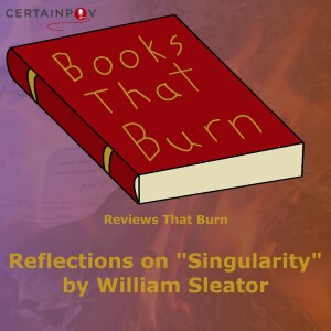 Reflections on ”Singularity” by William Sleator