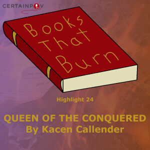 Highlight 24: Queen of the Conquered by Kacen Callender