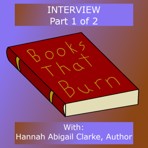 Interview 3: Hannah Abigail Clarke, Part 1 of 2 (August Clarke)