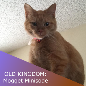 Series 1, Minisode 1: Mogget in The Old Kingdom