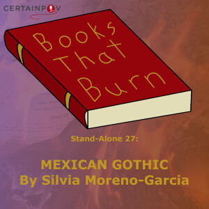 Stand-Alone 27: Mexican Gothic by Silvia Moreno-Garcia