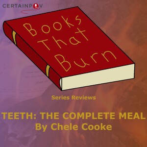 Series Review - Teeth: The Complete Meal by Chele Cooke