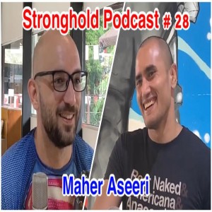 Stronghold Podcast #28 | Maher Aseeri