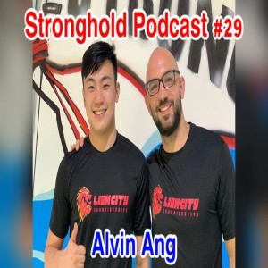 Stronghold Podcast #29 | Alvin Ang