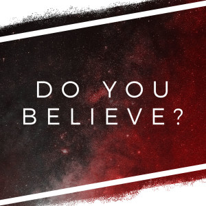 Do You Believe Jesus Saves the Saint and the Sinner? (Part 1) // September 15, 2019