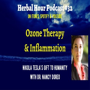 Ozone Therapy & Inflammation- Nikola Tesla’s Gift to Humanity with Dr. Nancy Doreo