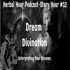 Dream Divination: What your Dreams Mean, Dream Symbols, and Ancient Theories