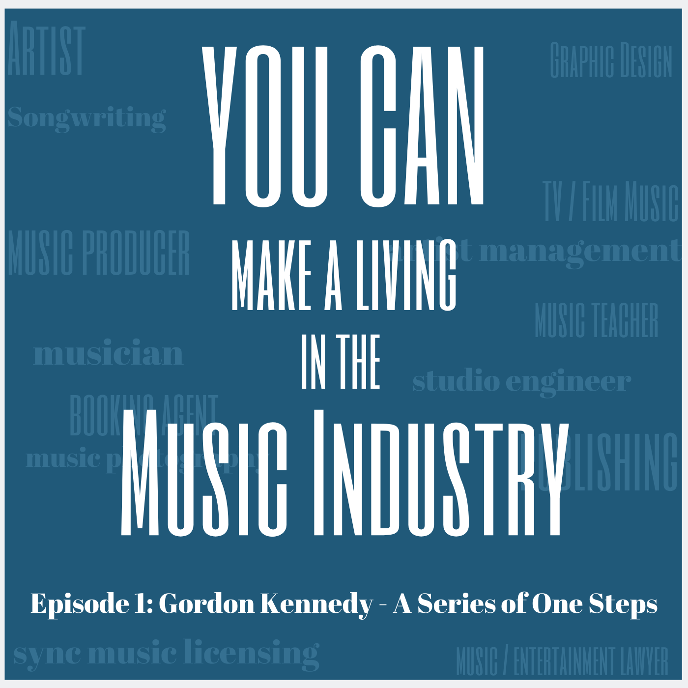Episode 1: Gordon Kennedy - A Series of One Steps