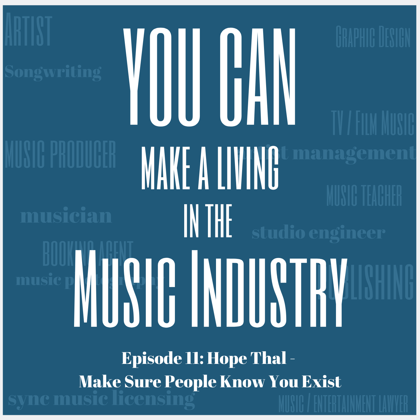 Episode 11: Hope Thal - Make Sure People Know You Exist