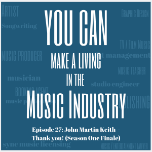 Episode 27: John Martin Keith - Thank you! (Season One Finale)