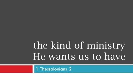 The kind of ministry He wants us to have