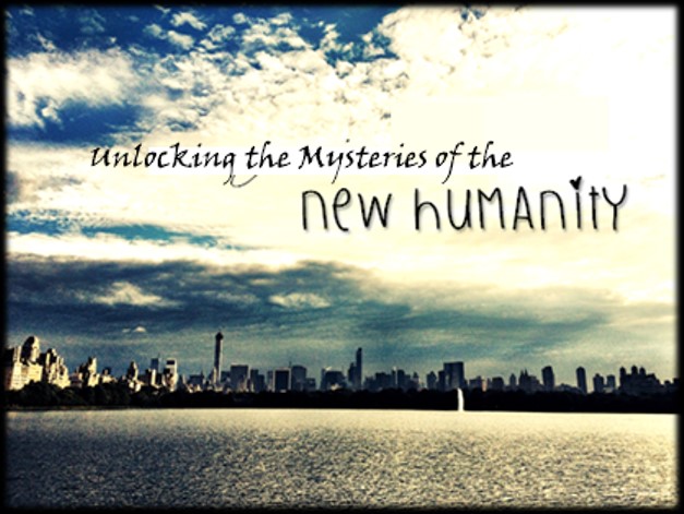 Unlocking the mysteries of the New Humanity