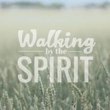 Walking by the Spirit