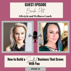 {Guest} How To Build A Soulful Business That Grows With You