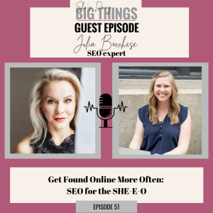 {Guest} Get Seen More Often: SEO for the SHE-EO with Julia Bocchese