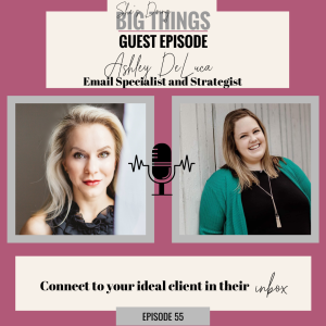 {Guest}  Connect With Your ideal Client in Their Inbox with Ashley DeLuca