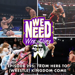 From Here to (Wrestle) Kingdom Come