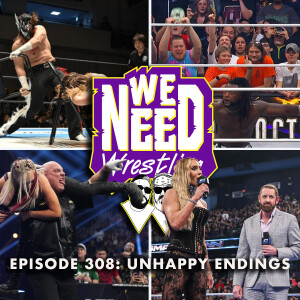 Episode 308: UnHappy Endings