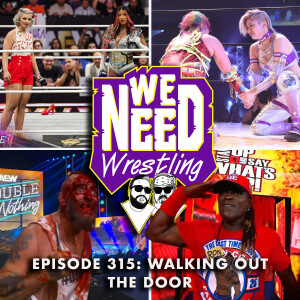 Episode 315: Walking Out The Door
