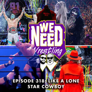 Episode 318: Like a Lone Star Cowboy