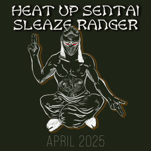 We Need Wrestling Presents: Heat Up Sentai Sleaze Ranger vol. 3