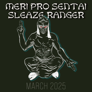 We Need Wrestling Presents: Meri Pro Sentai Sleaze Ranger vol. 2