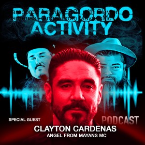 Paragordo Activity EP.21 with Clayton Cardenas - Angel From MayansMc
