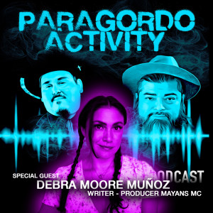 Paragordo Activity EP.18 with Debra Moore Muñoz - Writer/Producer Mayans MC.