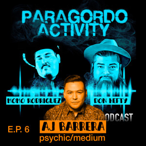 Paragordo Activity EP.6 AJ Barrera - Medium/Psychic 