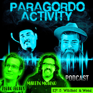 Paragordo Activity EP.5 Witches & Weed