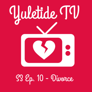 S3 Ep. 10: Divorce - Christmas