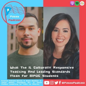 Episode 50: What The IL Culturally Responsive Teaching And Leading Standards Mean For BIPOC Students