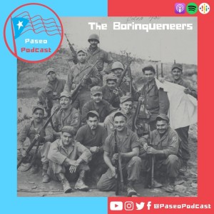 Episode 55: The Borinqueneers