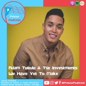 Episode 56: Adam Toledo & The Investments We Have Yet To Make
