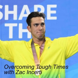 Overcoming Tough Times with Zac Incerti