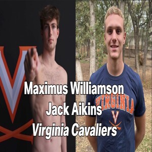 Maximus Williamson & Jack Aikins on the Rise of Virginia Men's Swimming: Episode 176