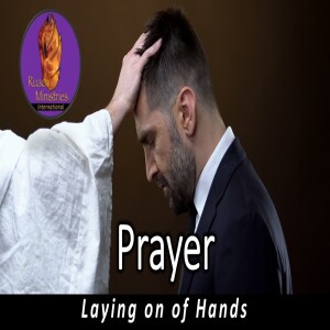 Prayer and Laying on Hands