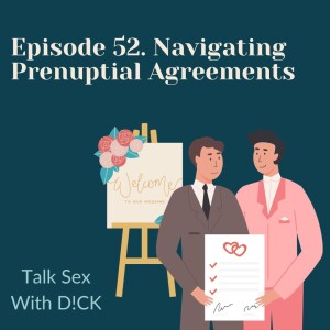 Episode 52. Navigating Prenuptial Agreements