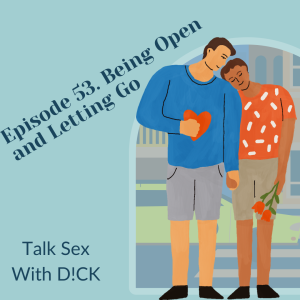 Episode 53. Being Open and Letting Go