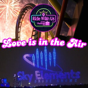 Love Is in the Air: 'Ride With Us' Valentine's Special with Sky Elements and Speed Dating for Coasters