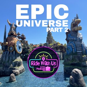 Universal's Epic Universe: Part 2