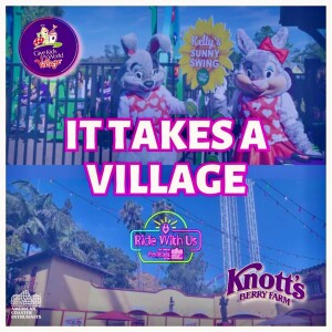 It Takes a Village... or Two! Give Kids The World Village and Knott’s Fiesta Village
