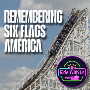 Remembering Six Flags America