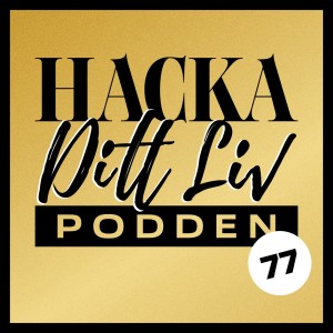 #77 Om du fick börja om idag. Hur hade du gjort då?