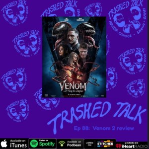 Venom 2 review - Trashed Talk Podcast
