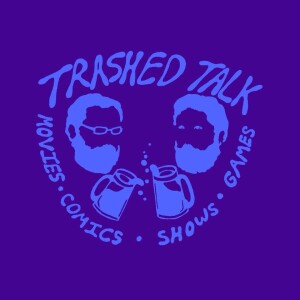 Trashed Talk Podcast 100th episode special