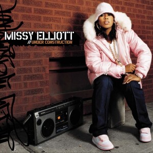 94. Missy Elliott – Under Construction