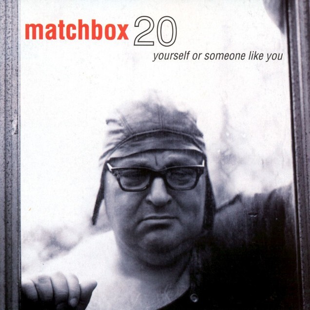 Matchbox Twenty – Yourself Or Someone Like You