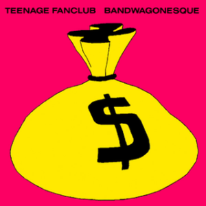 38. Teenage Fanclub - Bandwagonesque