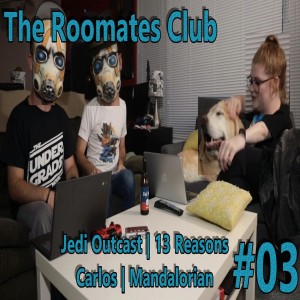 The Roommates Club Podcast - Episode #03